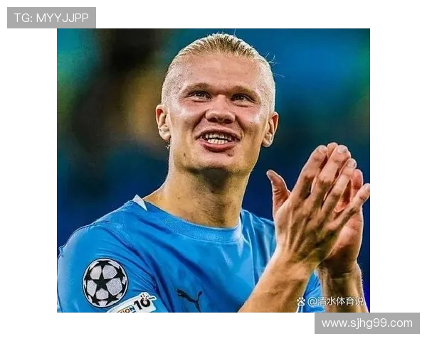 哈兰德持续提升进球状态，再次成为球队胜利的重要支柱